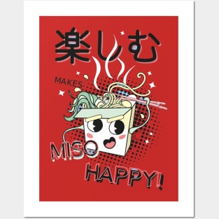 Ramen Soup - Make Miso Happy Posters and Art